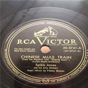 Spike Jones And His City Slickers - Chinese Mule Train / Riders In The Sky FLAC