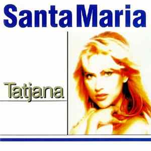 Tatjana - Santa Maria FLAC