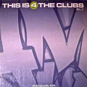 Various - This Is 4 The Clubs Vol.1 FLAC