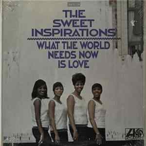 The Sweet Inspirations - What The World Needs Now Is Love FLAC
