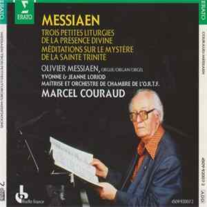 Olivier Messiaen - Trois Petites Liturgies De La Presence Divine / Meditations Sur Le Mystere De La Sainte Trinite FLAC