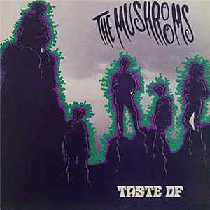 The Mushrooms - Taste Of FLAC