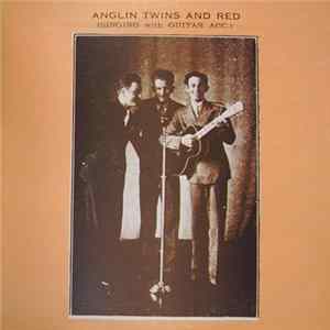 The Anglin Brothers - Anglin Twins And Red (Singing With Guitar Acc.) FLAC