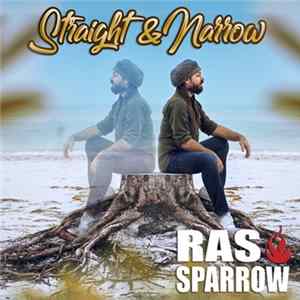Ras Sparrow - Straight & Narrow FLAC