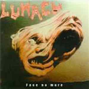 Lunacy - Face No More FLAC