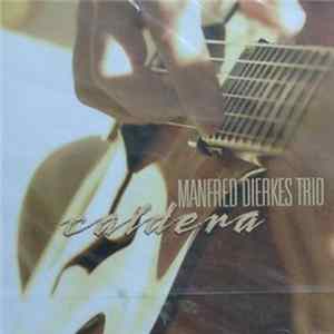 Manfred Dierkes Trio - Caldera FLAC