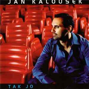 Jan Kalousek - Tak Jo FLAC