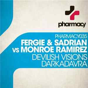 Fergie & Sadrian Vs Monroe Ramirez - Devilish Visions / Darkadavra FLAC