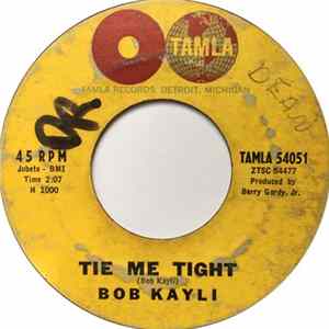 Bob Kayli - Tie Me Tight / Small Sad Sam FLAC