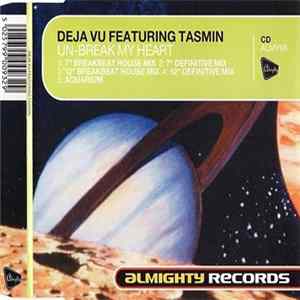 Deja Vu Featuring Tasmin - Un-Break My Heart FLAC