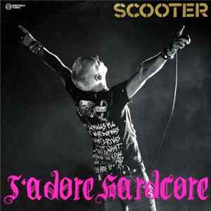 Scooter - J'adore Hardcore FLAC