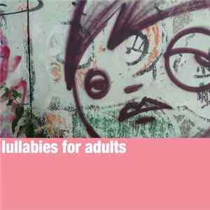 Alex Rizzo & Elliot Ireland - Lullabies For Adults FLAC