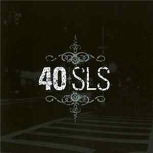 40 SLS - Take It To The Streets FLAC