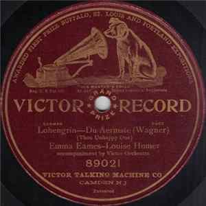 Emma Eames - Louise Homer - Lohengrin—Du Aermste FLAC