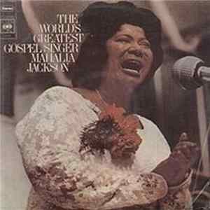 Mahalia Jackson, The Falls-Jones Ensemble - The World's Greatest Gospel Singer FLAC