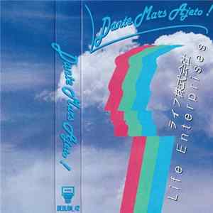 Dante Mars Ajeto！ - Life Enterprises FLAC