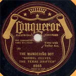Goebel Reeves - The Wandering Boy / It's True I'm Just A Convict FLAC