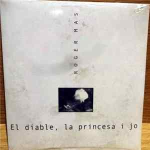 Roger Mas - El Diable, La Princesa I Jo FLAC