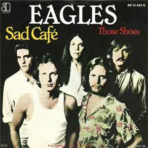 Eagles - Sad Café FLAC