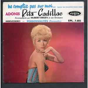 Rita Cadillac Accompagnée Par Hubert Degex Et Son Orchestre - Ne Comptez Pas Sur Moi... (Pour Me Montrer Toute Nue) - Adonis FLAC