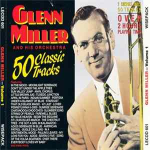 Glenn Miller And His Orchestra - 50 Classic Tracks FLAC