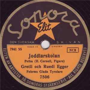 Gretli Och Ruedi Egger - Joddlarskolan / Mors Egen Joddlarvals FLAC
