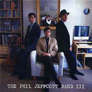 The Phil Jeffcott Band - III FLAC