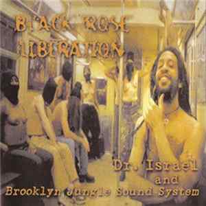 Dr. Israel & Brooklyn Jungle Soundsystem - Black Rose Liberation FLAC