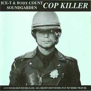 Ice-T & Body Count / Soundgarden - Cop Killer FLAC