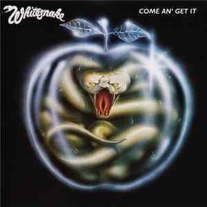 Whitesnake - Come An' Get It FLAC