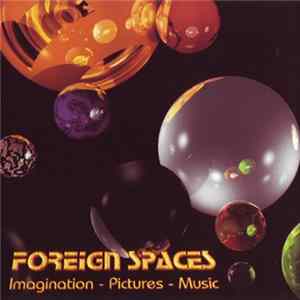 Foreign Spaces - Imagination - Pictures - Music FLAC