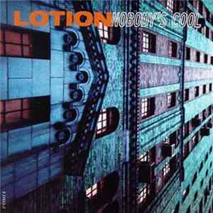 Lotion - Nobody's Cool FLAC