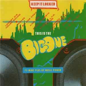 Various - Keep It Locked: This Is The Big One FLAC