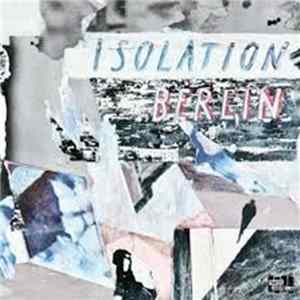 Isolation Berlin - Berliner Schule / Protopop FLAC