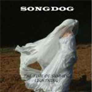 Songdog - The Time Of Summer Lightning FLAC