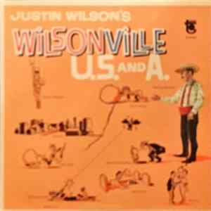 Justin Wilson - Justin Wilson's Wilsonville U.S. And A. FLAC