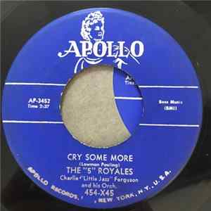 The "5" Royales - Cry Some More / I Like It Like That FLAC