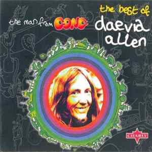 Daevid Allen - The Man From Gong: The Best Of Daevid Allen FLAC