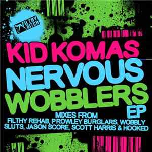 Kid Komas - Nervous Wobblers EP FLAC