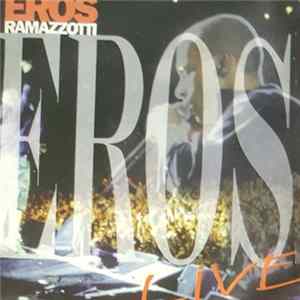 Eros Ramazzotti - Eros Live FLAC