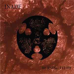 Inade - Burning Flesh FLAC