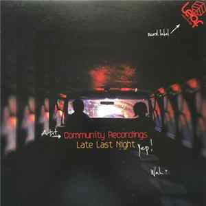 Community Recordings - Late Last Night FLAC