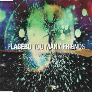 Placebo - Too Many Friends FLAC