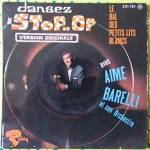 Aimé Barelli Et Son Orchestre - Dansez Le Stop-Op FLAC