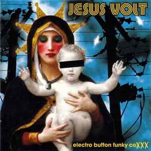 Jesus Volt - Electro Button Funky CoXXX FLAC