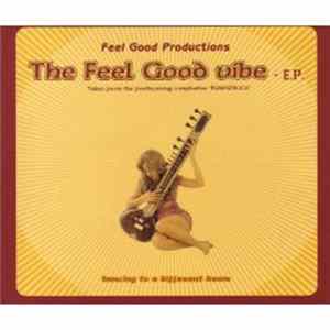 Feel Good Productions - The Feel Good Vibe - E.P. FLAC