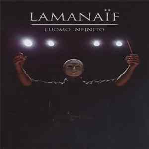 Lamanaïf - L'Uomo Infinito FLAC