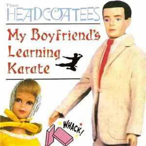 Thee Headcoatees - My Boyfriend's Learning Karate FLAC