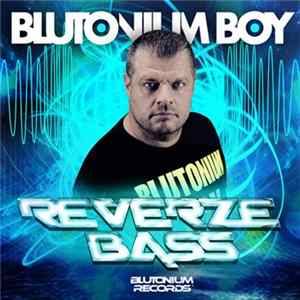 Blutonium Boy - Reverze Bass FLAC