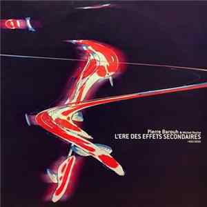 Pierre Barouh & Michel Roche - L'Ère Des Effets Secondaires FLAC